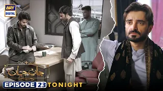 Jaan e Jahan Episode 23 | Ayeza Khan | Hamza Ali Abbasi | Tonight at 8:00 PM | ARY Digital