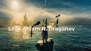 Ahlam Leil -  ft. Draganov (slowed&reverb)