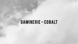 Cobalt - Gaminerie