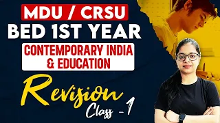 MDU / CRSU Bed 1st Year 2022 | Contemporary India and Education Revision Class 1 | By Rupali Jain