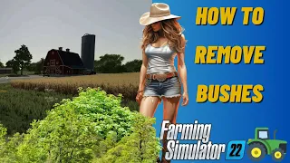 Farming Simulator 22 | Bush and Stump Removal Guide | - Essential Tools and Techniques | (FS22)"