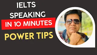 IELTS Speaking In 10 Minutes: POWER TIPS By Asad Yaqub