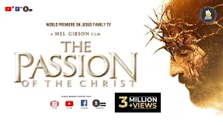 THE PASSION OF THE CHRIST | ENGLISH FULL MOVIE | JESUS FAMILY TV | 𝗣𝗟𝗦 𝗗𝗢 𝗦𝗨𝗕𝗦𝗖𝗥𝗜𝗕𝗘