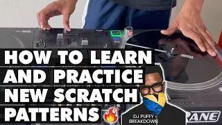 How To Learn and Practice New Scratch Patterns (DJ Puffy Intermediate Scratch Pattern Breakdown)