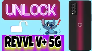 UNLOCK REVVL V+ 5G T MOBILE