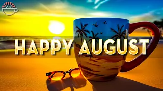 Happy August Jazz - Keep blissful your moods with Upbeat Jazz & Sweet August Bossa Nova Music