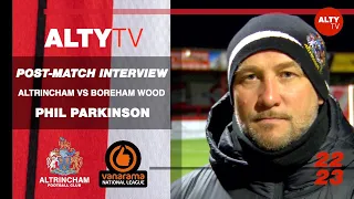 PHIL PARKINSON | Altrincham V Boreham Wood | Post-Match Interview | 29/01/2023