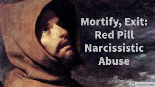 Mortify, Exit: Red Pill Narcissistic Abuse (Relationship Awareness Theory)