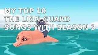 My top 10 The Lion Guard songs (Remake)