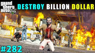 THEY DESTROYED MICHAEL'S BILLION DOLLAR MONEY | GTA V GAMEPLAY #282 | GTA 5