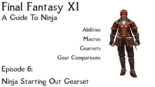FFXI A Guide To Ninja: Episode 6 Starting Out Gearset