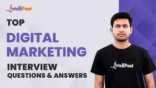 Top Digital Marketing Interview Questions & Answers | Digital Marketing | Intellipaat