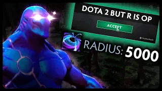Dota 2 But Ultimates Are Overpowered