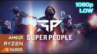 SUPER PEOPLE  WITH RYZEN 5600G || SUper People testing on 5600g in 1080p low settings