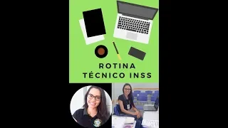 Técnico do INSS - Rotina de Trabalho