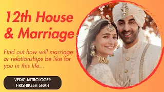 12th House & Marriage | Problems in Marriage & Relationships