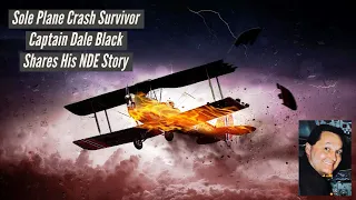 Near Death Experience I Sole Plane Crash Survivor  | Ep. 3