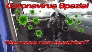 CORONA VIRUS COVID-19 SPEZIAL - Auto Innenraum desinfizieren - Was sollte man beachten?