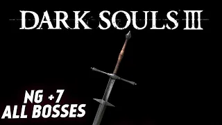 Dark Souls 3 - NG+7 All bosses - Цвайхендер