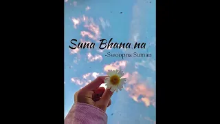 Suna Bhana Na -Swoopna Suman Cover (Lyrics Video)