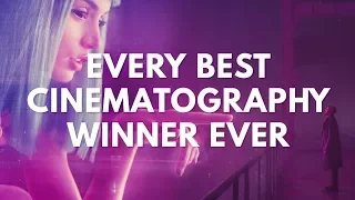 Every Best Cinematography Winner. Ever. (1929-2018 Oscars)