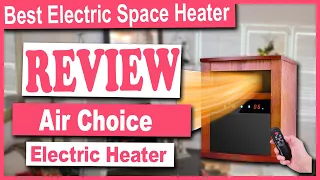 Air Choice Electric Space Heater Review - Best Electric Space Heater on Amazon