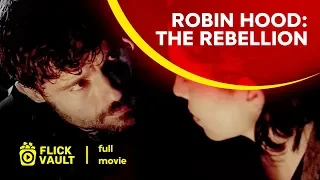 Robin Hood: The Rebellion | Full HD Movies For Free | Flick Vault