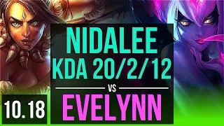 NIDALEE vs EVELYNN (JUNGLE) | 4 early solo kills, KDA 20/2/12, Legendary | KR Diamond | v10.18
