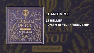 JJ Heller - Lean On Me (Official Audio Video) - Bill Withers