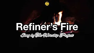 Refiner's Fire with Lyrics Song by The Worship Project