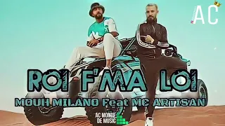 Mouh Milano X Mc Artisan - ROI F'MA LOI ( Remix )