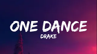 Drake - One Dance (Lyrics) ft. Wizkid & Kyla