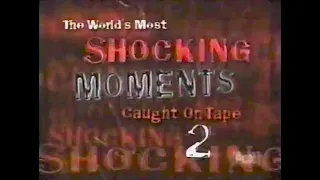 World's Most Shocking Moments: Caught on Tape 2 (1999)