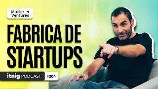 Montar un VENTURE BUILDER, con Christian Rodríguez | Mutter Ventures | Podcast #304