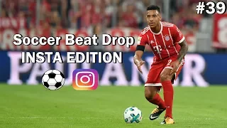 Soccer Beat Drop Vines #39 (Instagram Edition) - SoccerKingTV