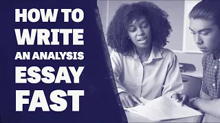 How to Write an Analysis Essay--in 4 Minutes