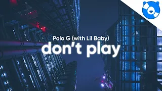 Polo G - Don't Play (Clean - Lyrics) feat. Lil Baby