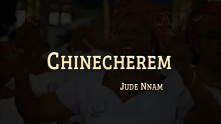 Chinecherem | Jude Nnam