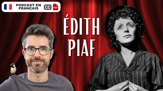 La dure vie d'Édith Piaf |  Compréhension A2 - B1.