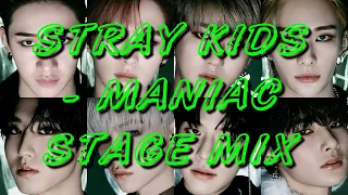[Stage Mix/교차편집] Stray Kids (스트레이 키즈) - MANIAC (매니악)