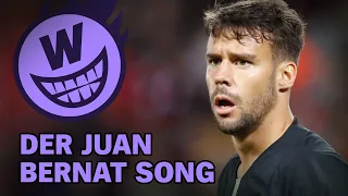 Der Juan Bernat Song
