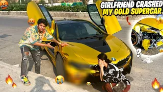My Girlfriend Crashed My Golden Supercar 😨😨😨