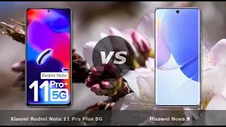 Xiaomi Redmi Note 11 Pro Plus 5G vs Huawei Nova 9