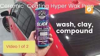 1/2 Prepping for Ceramic Coating Hyper Wax