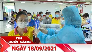 Tin Buổi Sáng - Ngày 18/09/2021 - HTV Tin Tức Mới Nhất