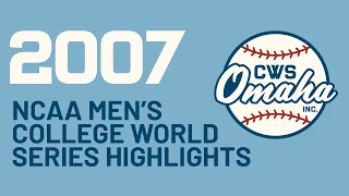 2007 NCAA College World Series Highlights