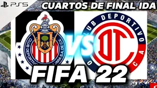 GUADALAJARA VS TOLUCA - CUARTOS DE FINAL IDA - GAMEPLAY - FIFA 22