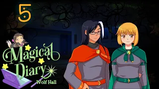 I'm... Fine... ~ MAGICAL DIARY: WOLF HALL [ELLEN] ~ Part 5