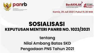 LIVE STREAMING: Sosialisasi KepMen PANRB Tentang Nilai Ambang Batas SKD Pengadaan PNS Tahun 2021