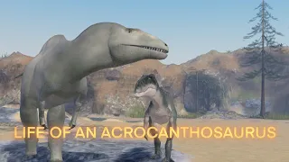 Life of an Acrocanthosaurus